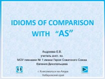 Презентация Idioms of comparison with AS