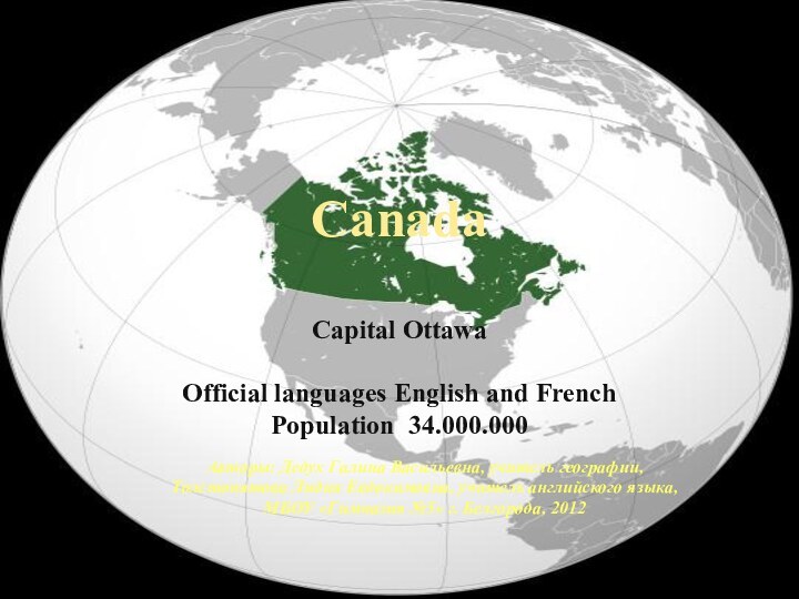 Canada   Capital Ottawa  Official languages English and French