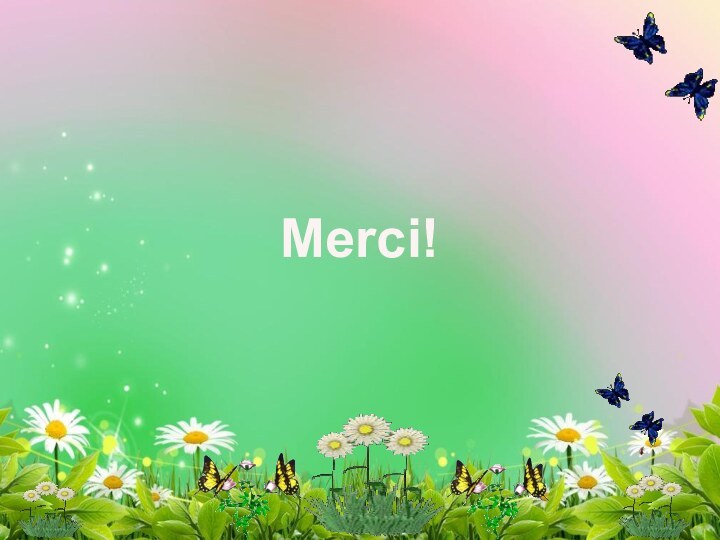 Merci!