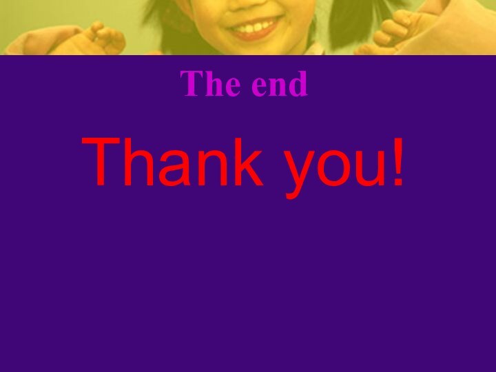 The endThank you!