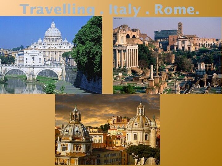 Travelling . Italy . Rome.