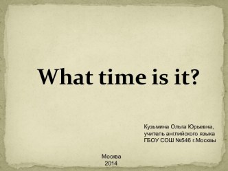 Презентация What time is it?