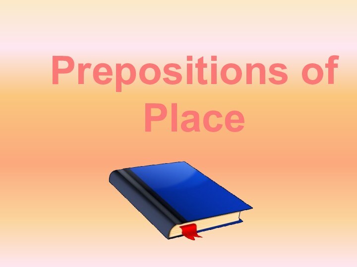 Prepositions of Place