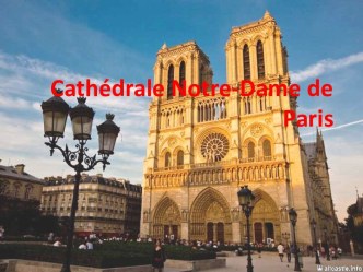 Презентация Cathédrale Notre-Dame de Paris