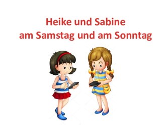 Heike und Sabine am Wochenende.