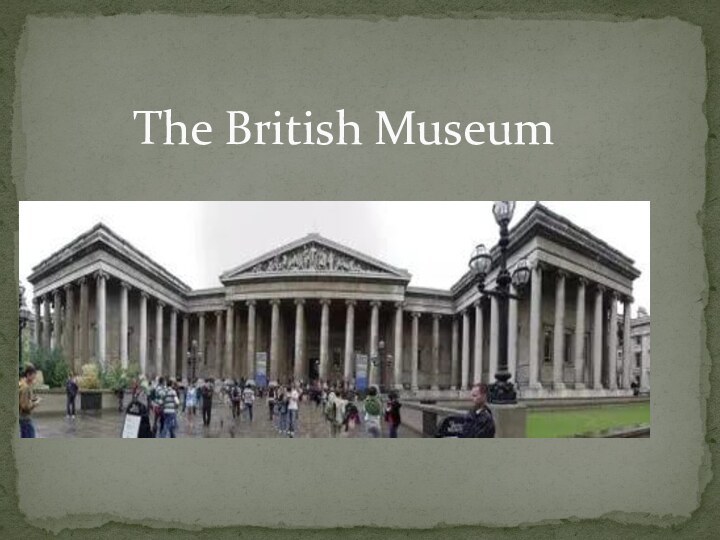 The British Museum