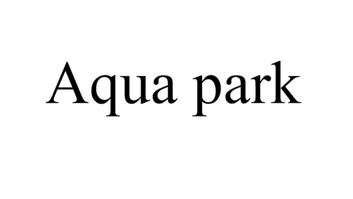 Aqua park