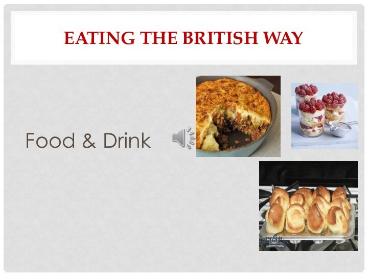 Eating the British WayFood & Drink