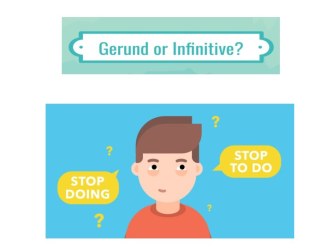 Infinitive or Gerund.