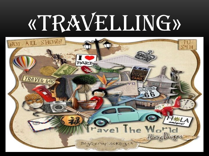 «TRAVELLING»