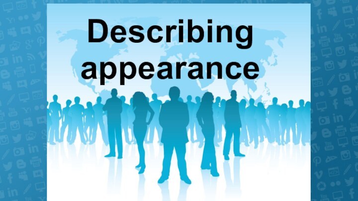 Describing appearance