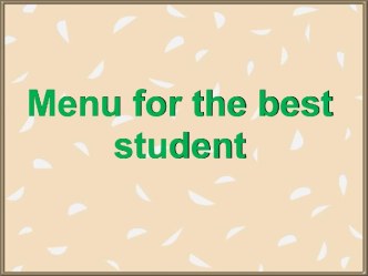 Menu for the best student