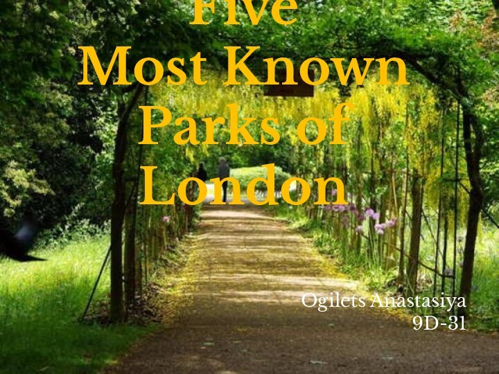 Five Most Known Parks of LondonOgilets Anastasiya9D-31