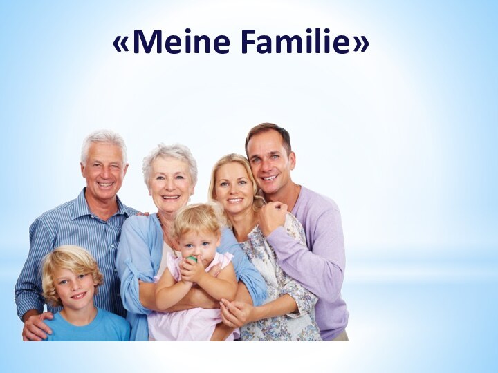 «Meine Familie»