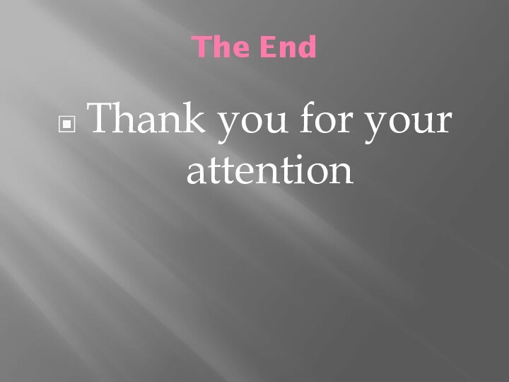 The EndThank you for your attention