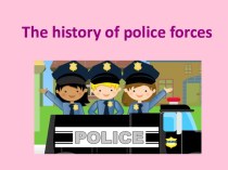 The history of police forces