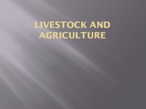 Livestock and agriculture