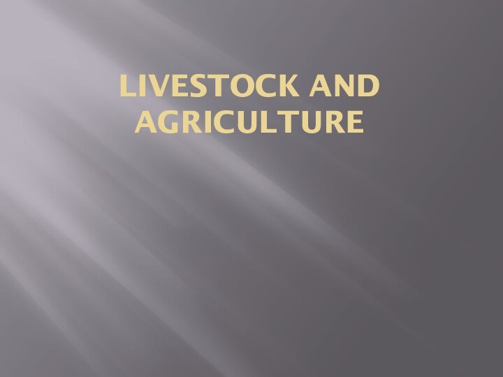 Livestock and Agriculture