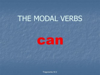 Modal Verbs. Can