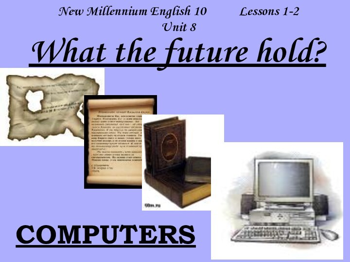 New Millennium English 10      Lessons 1-2