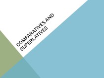 Comparatives and superlatives