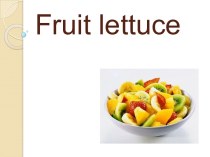 Fruit lettuce