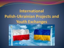 International polish-ukrainian projects and youth exchanges