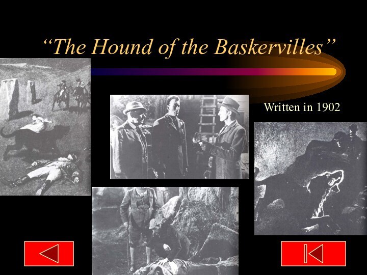 “The Hound of the Baskervilles”Written in 1902