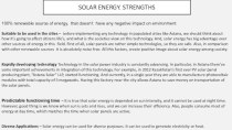 Solar energy. strengths