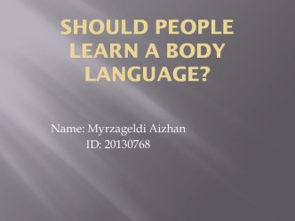 Should people learn a body language?