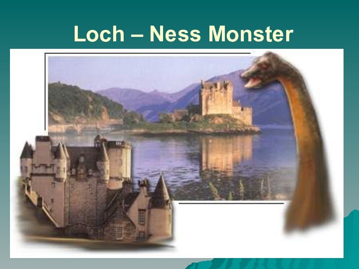 Loch – Ness Monster