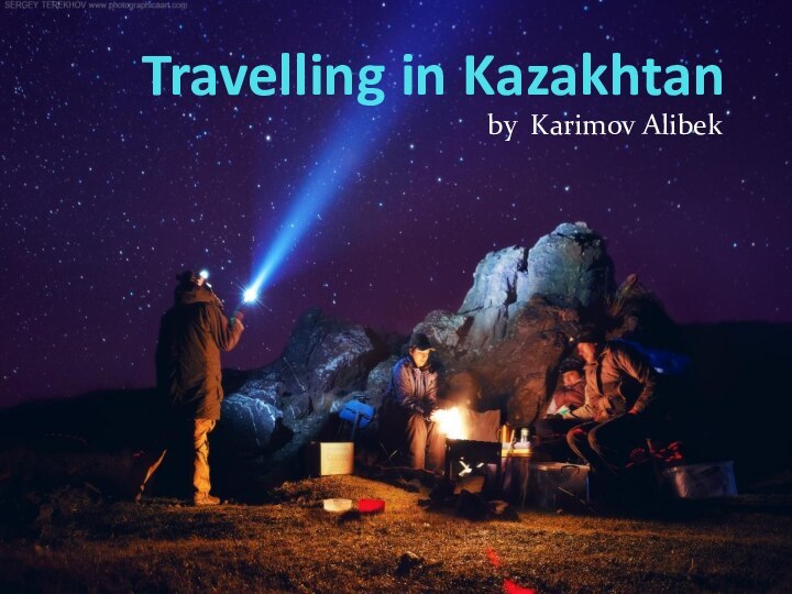 Travelling in Kazakhtan by Karimov Alibek