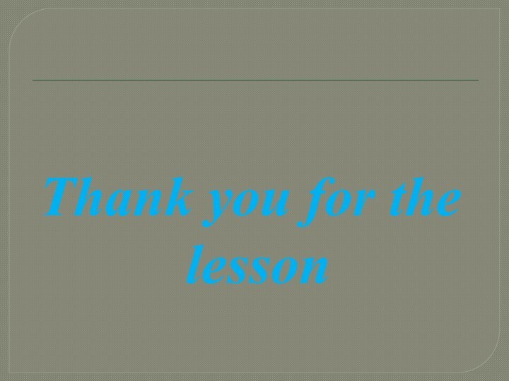 Thank you for the lesson
