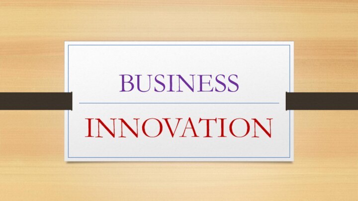 BUSINESSINNOVATION