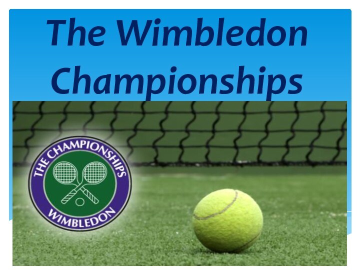 The Wimbledon Championships