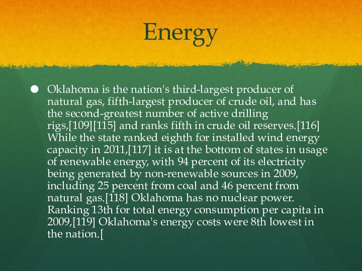 EnergyOklahoma is the nation's third-largest producer of natural gas, fifth-largest producer of