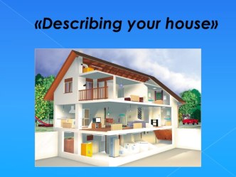 Describing your house