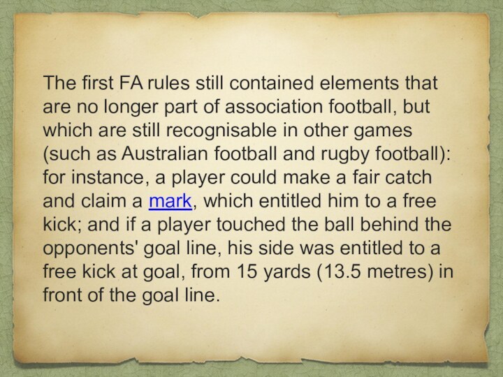 The first FA rules still contained elements that are no longer part