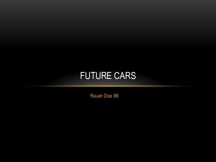 Rauan Dias 8BFuture cars