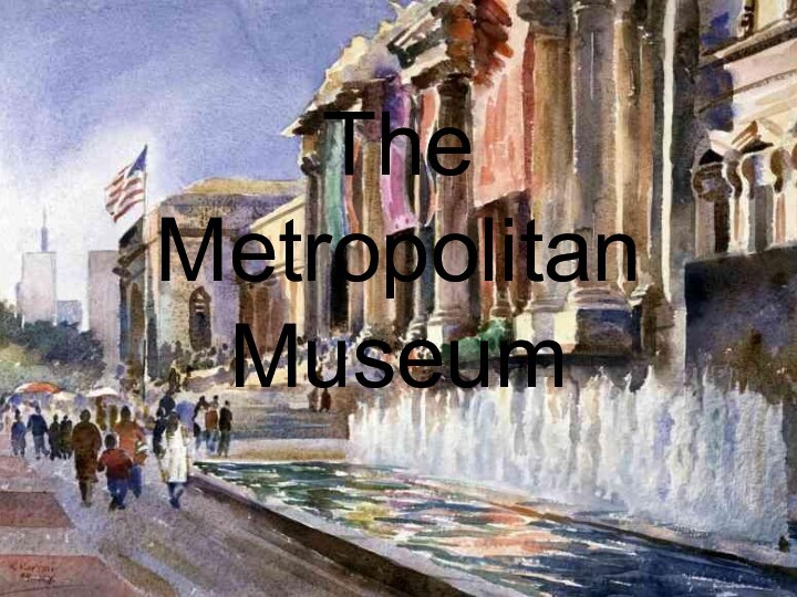 The Metropolitan Museum