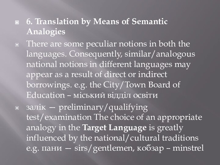 6. Translation by Means of Semantic AnalogiesThere are some peculiar notions in