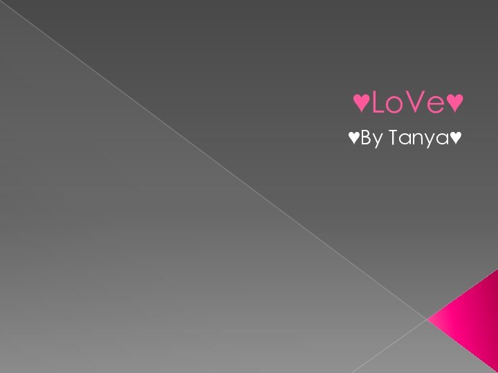 ♥LoVe♥♥By Tanya♥