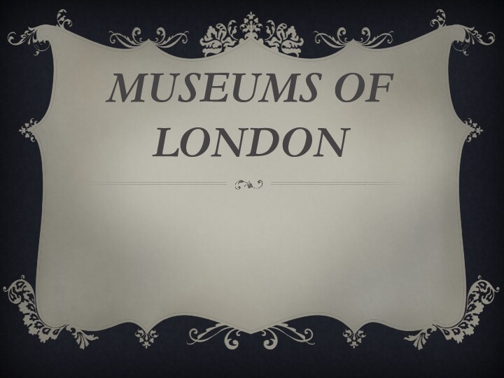 Museums of London