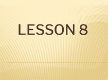 Lesson 8