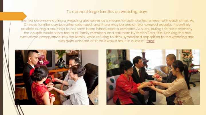 To connect large families on wedding daysThe tea ceremony during a wedding