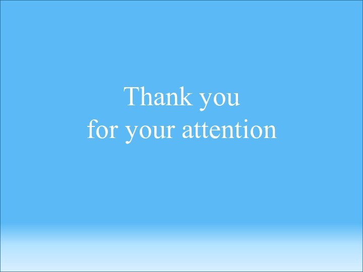 Thank you  for your attention
