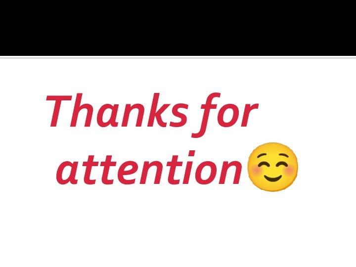Thanks for attention
