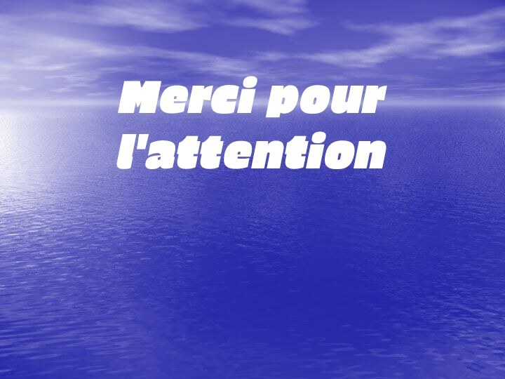 Merci pour l'attention