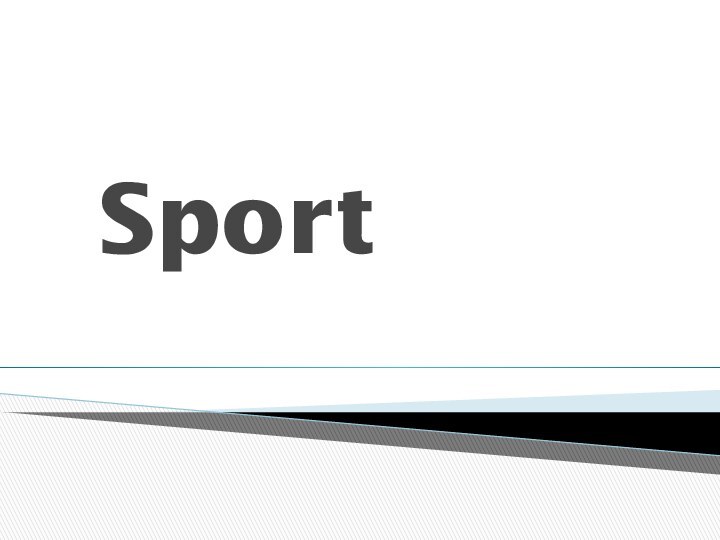 Sport