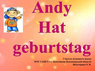 Andy Hat geburtstag